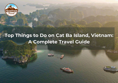 Top Things To Do On Cat Ba Island, Vietnam: A Complete Travel Guide